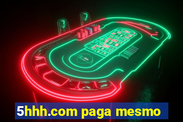5hhh.com paga mesmo
